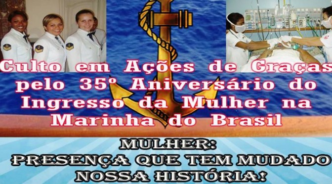 Culto em Ações de Graças pelo 35° Aniversário do Ingresso da Mulher na Marinha do Brasil